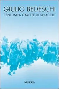 Centomila gavette di ghiaccio. Ediz. integrale Ordina Subito