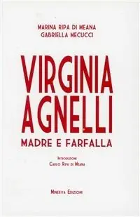 Virginia Agnelli. Madre farfalla Professionale