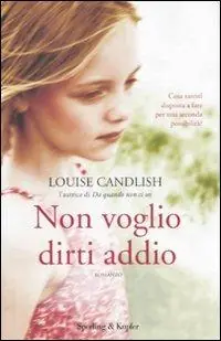 Nuovo Arrivo Non voglio dirti addio