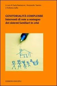 Prezzo Scontato Genitorialità complesse. Interventi di rete a sostegno dei sistemi familiari in crisi