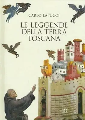 Le leggende della terra Toscana Ordina Subito