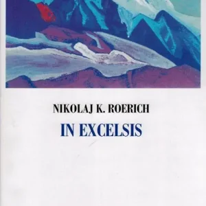 In excelsis. I valichi del cielo. Ediz. illustrata Ultime Pezzi
