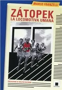 Zátopek. La locomotiva umana Direttamente Dal Produttore