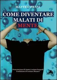 Come diventare malati di mente Soddisfatti O Rimborsati