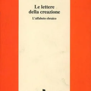 A Buon Prezzo Le lettere della creazione. L‘alfabeto ebraico