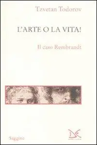 L‘ arte o la vita! Il caso Rembrandt Offerta Del Giorno