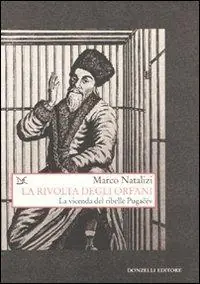 Economico La rivolta degli orfani. La vicenda del ribelle Pugacëv