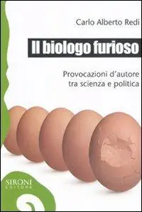 Economico Il biologo furioso. Provocazioni d‘autore tra scienza e politica