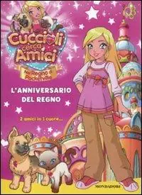 Sconto Cuccioli cerca amici. Nel regno di Pocketville. L‘anniversario del regno. Ediz. illustrata