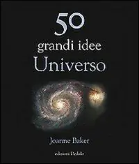 Non Perdere 50 grandi idee. Universo