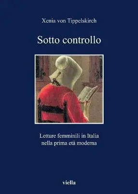 Compra Oggi Stesso Sotto controllo. Letture femminili in Italia nella prima età moderna