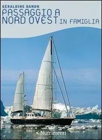 Passaggio a nord ovest in famiglia Must-Have