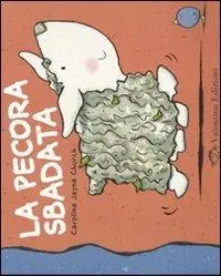 La pecora sbadata. Ediz. illustrata Ultimissimo Modello