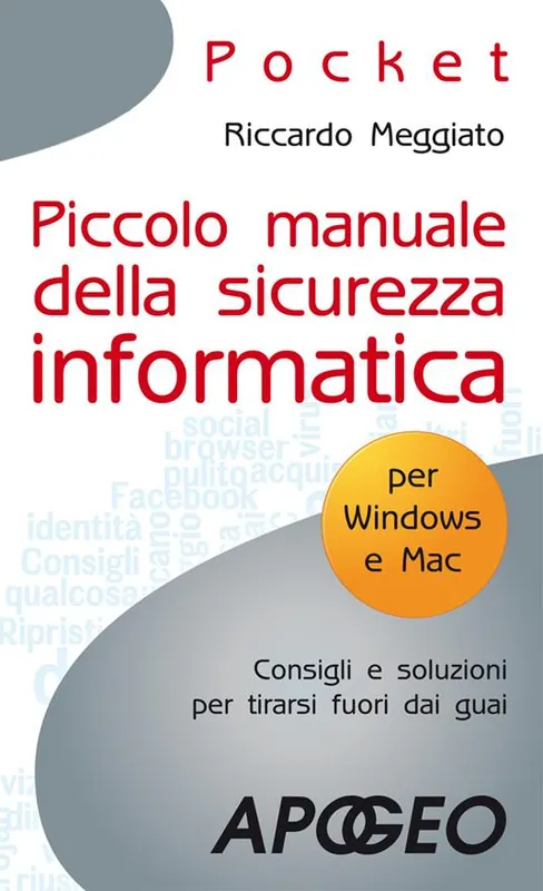 Piccolo manuale della sicurezza informatica Compra Oggi Stesso