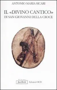 Offerta Lampo Il «Divino Cantico» di San Giovanni della Croce