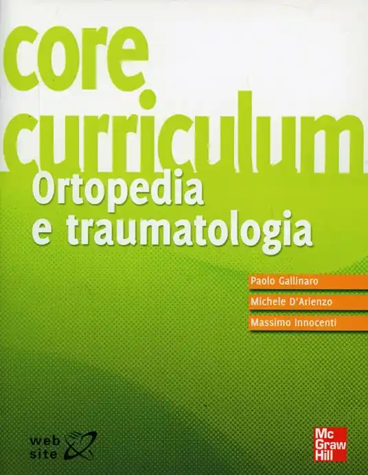 Core curriculum. Ortopedia e traumatologia Ultimissimo Modello