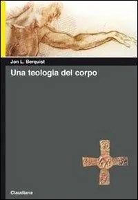 Una teologia del corpo Subito Disponibile