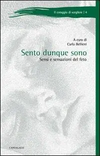 A Buon Prezzo Sento dunque sono. Sensi e sensazioni del feto