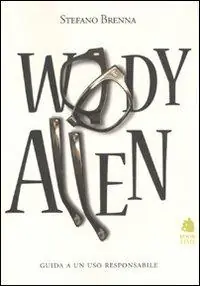 Bestseller Woody Allen. Guida a un uso responsabile