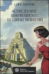 Altre storie sorprendenti di Liberi Muratori Quantità Limitata