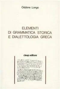Compra Oggi Stesso Elementi di grammatica storica e dialettologia greca