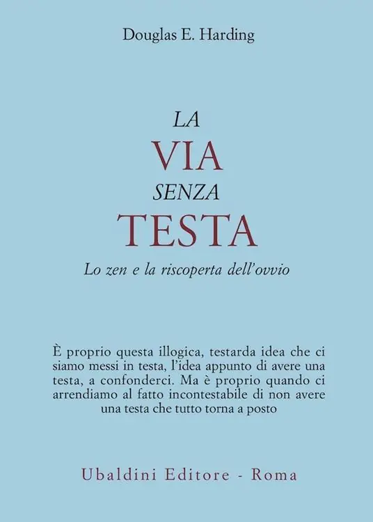 Prezzo Scontato La via senza testa. Lo zen e la riscoperta dell‘ovvio