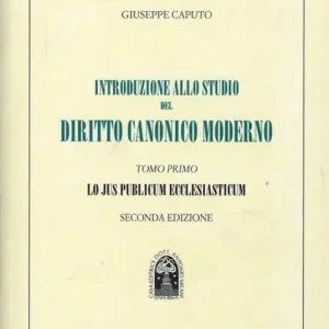 Ultima Occasione Introduzione allo studio del diritto canonico moderno. Vol. 1 Lo jus publicum ecclesiasticum