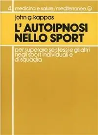 Economico L‘ autoipnosi nello sport per superare se stessi e gli altri negli sport individuali e di squadra