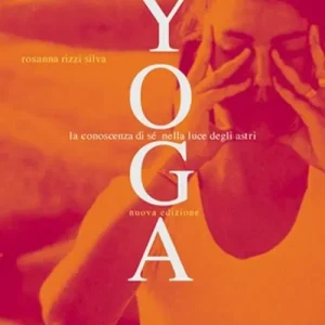 La via dello yoga. La conoscenza di sé alla luce degli astri Saldi