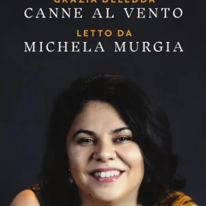 Super Prezzo Canne al vento letto da Michela Murgia. Audiolibro. CD Audio formato MP3