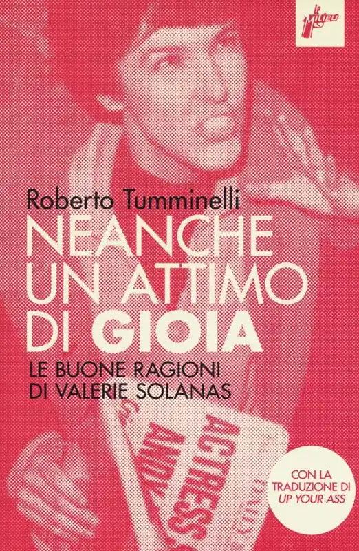 Ultimissimo Modello Neanche un attimo di gioia. Le buone ragioni di Valerie Solanas