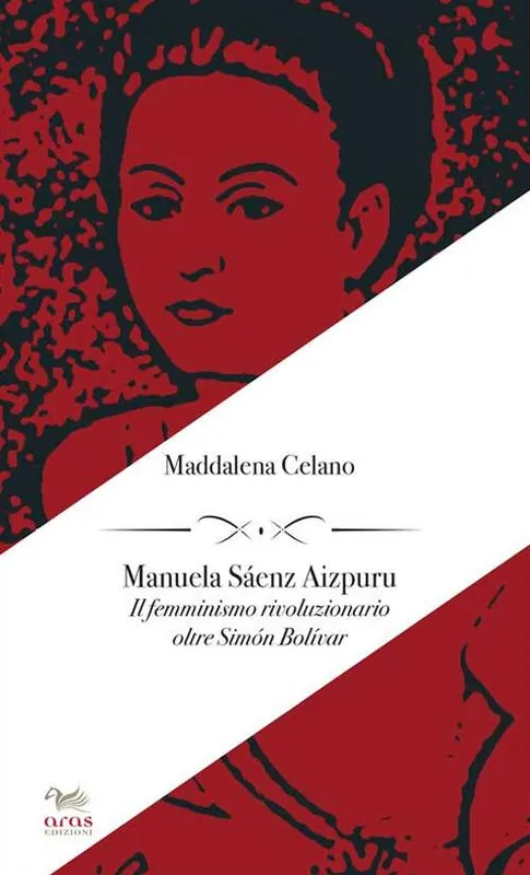 Manuela Sáenz Aizpuru. Il femminismo rivoluzionario oltre Simón Bolívar Spedito Oggi
