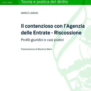 Il contenzioso con l‘Agenzia delle entrate - Riscossione. Profili giuridici e casi pratici Soddisfatti O Rimborsati