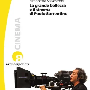 Ultima Occasione La grande bellezza e il cinema di Paolo Sorrentino