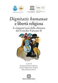 Saldi Dignitatis humanae e libertà religiosa. A cinquant‘anni dalla chiusura del Concilio Vaticano II