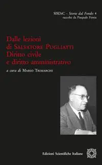 Novità Dalle lezioni di Salvatore Pugliatti. Diritto civile e diritto amministrativo