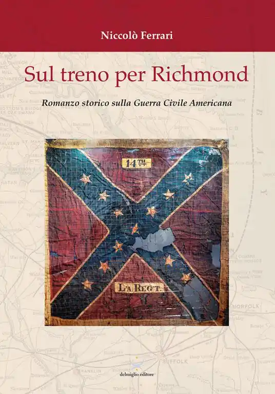 Quantità Limitata Sul treno per Richmond. Romanzo storico sulla guerra civile americana