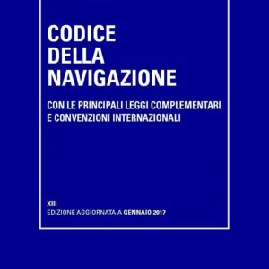 Sconto Codice della navigazione. Con le principali leggi complementari e convenzioni internazionali