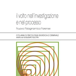 Promo Stagionale Il volto nell‘investigazione e nel processo. Nuova fisiognomica forense
