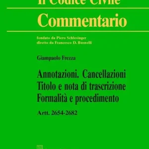 Annotazioni. Cancellazioni. Titolo e nota di trascrizione. Formalità e procedimento. Artt. 2654-2682 c.c. Sconto
