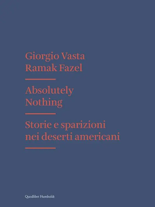 Direttamente Dal Produttore Absolutely nothing. Storie e sparizioni nei deserti americani