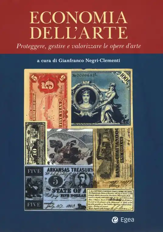 Economia dell‘arte. Proteggere, gestire e valorizzare le opere d‘arte Novità