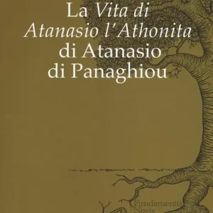 Prezzo Di Fabbrica La «Vita di Atanasio l‘Athonita» di Atanasio di Panaghiou