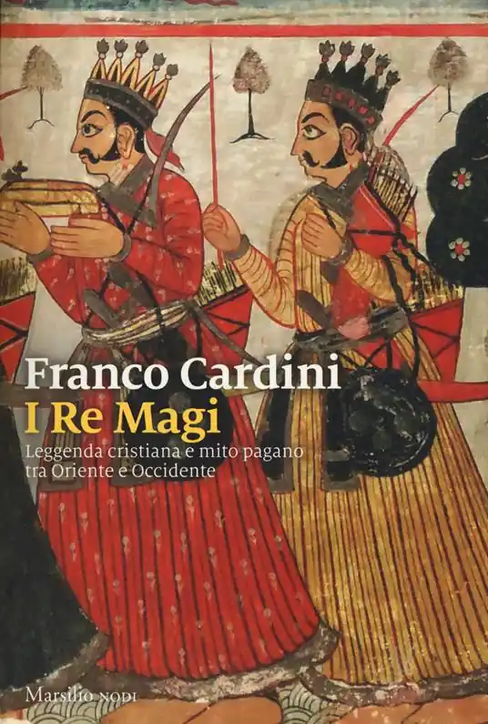 I re Magi. Leggenda cristiana e mito pagano tra Oriente e Occidente Pagamento Sicuro
