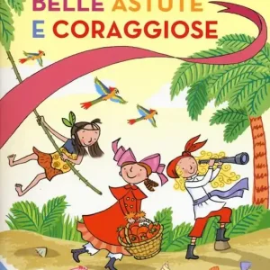 Vendita Finale Belle, astute e coraggiose Pigrotta e il mozzo misterioso-Zannette rosse-Ina dentro la grotta
