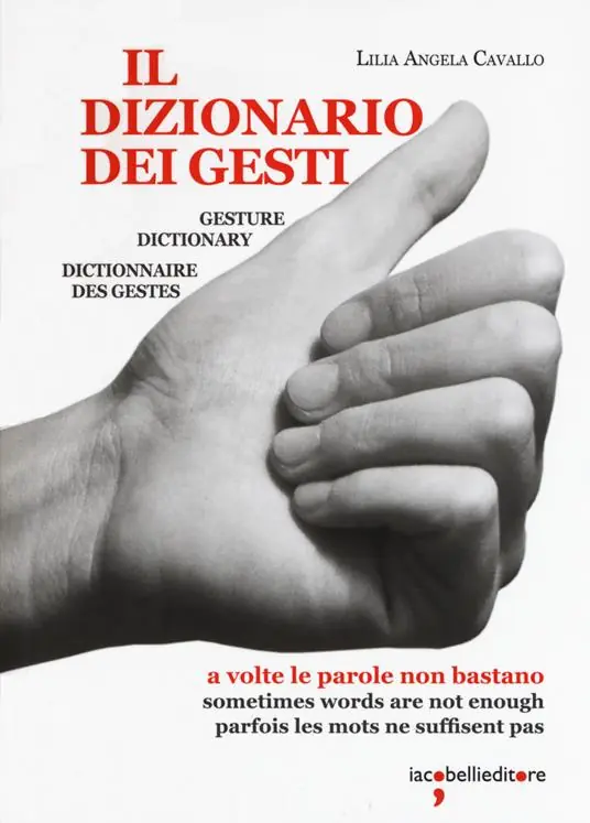 Il dizionario dei gesti-Gesture dictionary-Dictionnaire des gestes Nuova Collezione