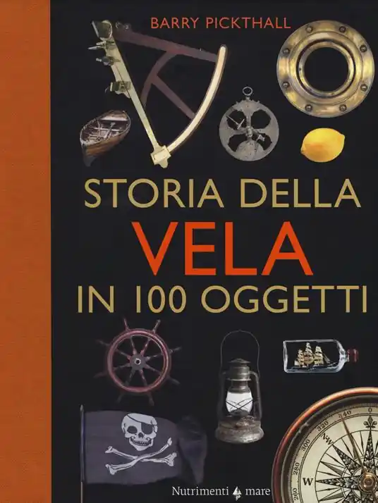 Compra Adesso Storia della vela in cento oggetti. Ediz. a colori