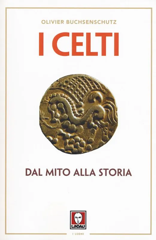 Soddisfatti O Rimborsati I celti. Dal mito alla storia