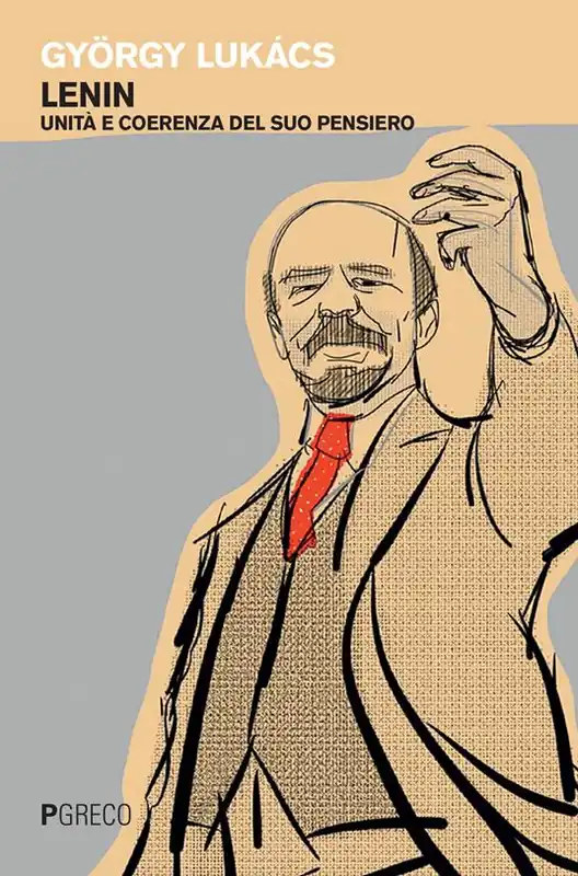 Lenin. Unità e coerenza del suo pensiero Vendita Finale