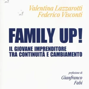 Family up! Il giovane imprenditore tra continuità e cambiamento Miglior Prezzo